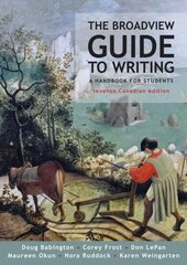 Broadview Guide to Writing, Canadian Edition 7th Revised edition cena un informācija | Svešvalodu mācību materiāli | 220.lv