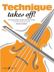 Technique Takes Off! Violin: (Solo Violin) цена и информация | Книги об искусстве | 220.lv