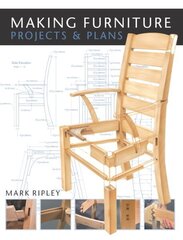 Making Furniture: Projects and Plans illustrated edition cena un informācija | Grāmatas par veselīgu dzīvesveidu un uzturu | 220.lv