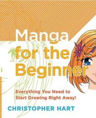 Manga for the Beginner: Everything you Need to Start Drawing Right Away! illustrated edition цена и информация | Книги о питании и здоровом образе жизни | 220.lv
