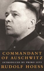 Commandant Of Auschwitz: Commandant Of Auschwitz New edition цена и информация | Исторические книги | 220.lv