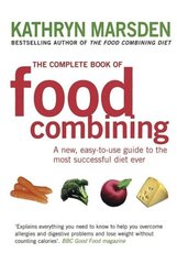 Complete Book Of Food Combining: A new, easy-to-use guide to the most successful diet ever Digital original цена и информация | Самоучители | 220.lv