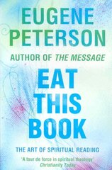 Eat This Book: A Conversation in the Art of Spiritual Reading cena un informācija | Garīgā literatūra | 220.lv