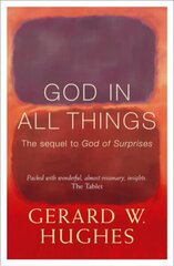 God in All Things New edition cena un informācija | Garīgā literatūra | 220.lv