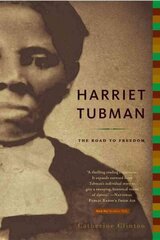 Harriet Tubman: The Road to Freedom cena un informācija | Vēstures grāmatas | 220.lv