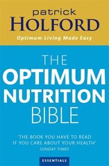 Optimum Nutrition Bible: The Book You Have To Read If Your Care About Your Health Digital original cena un informācija | Pašpalīdzības grāmatas | 220.lv