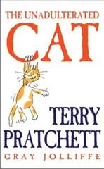 Unadulterated Cat: Illustrations by Gray Jolliffe New edition cena un informācija | Fantāzija, fantastikas grāmatas | 220.lv