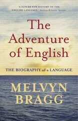 Adventure Of English: The Biography of a Language New edition цена и информация | Учебный материал по иностранным языкам | 220.lv