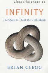 Brief History of Infinity: The Quest to Think the Unthinkable cena un informācija | Ekonomikas grāmatas | 220.lv