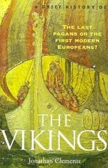 Brief History of the Vikings цена и информация | Исторические книги | 220.lv