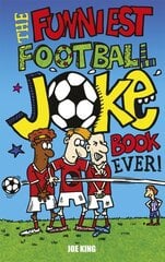 Funniest Football Joke Book Ever! cena un informācija | Grāmatas pusaudžiem un jauniešiem | 220.lv