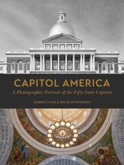 Capitol America: A Photographic Portrait of the Fifty State Capitols цена и информация | Книги по фотографии | 220.lv