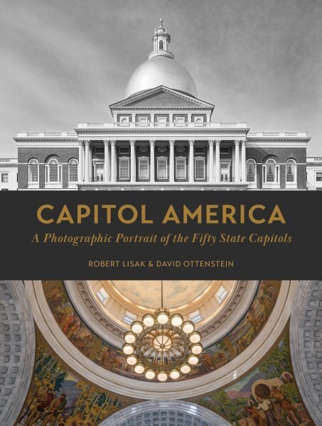 Capitol America: A Photographic Portrait of the Fifty State Capitols cena un informācija | Grāmatas par fotografēšanu | 220.lv