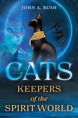 Cats: Keepers of the Spirit World 2nd Edition, New of Cat Tales ed. cena un informācija | Pašpalīdzības grāmatas | 220.lv