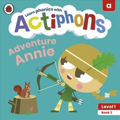 Actiphons Level 1 Book 2 Adventure Annie: Learn phonics and get active with Actiphons! cena un informācija | Grāmatas pusaudžiem un jauniešiem | 220.lv