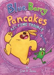 Blue, Barry & Pancakes: Big Time Trouble цена и информация | Книги для подростков и молодежи | 220.lv