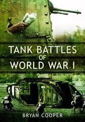Tank Battles of World War I cena un informācija | Vēstures grāmatas | 220.lv
