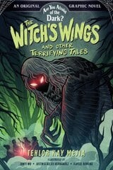 Witch's Wings and Other Terrifying Tales (Are You Afraid of the Dark? Graphic Novel #1) цена и информация | Книги для подростков и молодежи | 220.lv