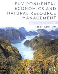 Environmental Economics and Natural Resource Management 5th edition цена и информация | Книги по экономике | 220.lv