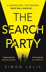 Search Party: You won't believe the twist in this compulsive new Top Ten ebook bestseller from the 'Stephen King-like' Simon Lelic cena un informācija | Fantāzija, fantastikas grāmatas | 220.lv