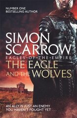 Eagle and the Wolves (Eagles of the Empire 4) cena un informācija | Fantāzija, fantastikas grāmatas | 220.lv