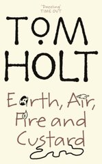 Earth, Air, Fire And Custard: J.W. Wells & Co. Book 3 New edition цена и информация | Фантастика, фэнтези | 220.lv