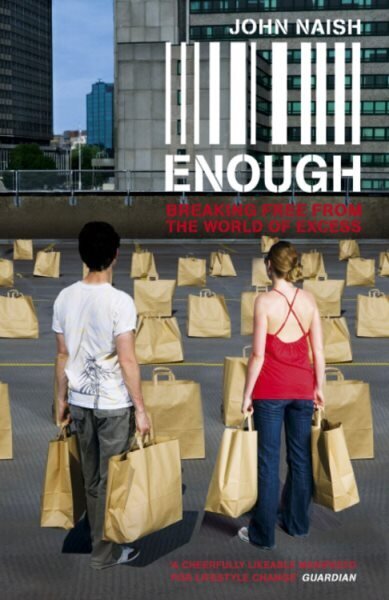 Enough: Breaking Free from the World of More цена и информация | Pašpalīdzības grāmatas | 220.lv