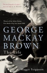 George Mackay Brown: The Life cena un informācija | Biogrāfijas, autobiogrāfijas, memuāri | 220.lv