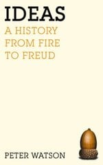 Ideas: A history from fire to Freud Digital original cena un informācija | Sociālo zinātņu grāmatas | 220.lv
