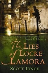 Lies of Locke Lamora: The deviously twisty fantasy adventure you will not want to put down New edition цена и информация | Фантастика, фэнтези | 220.lv