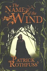 Name of the Wind: The legendary must-read fantasy masterpiece New edition cena un informācija | Fantāzija, fantastikas grāmatas | 220.lv