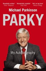Parky - My Autobiography: A Full and Funny Life cena un informācija | Biogrāfijas, autobiogrāfijas, memuāri | 220.lv