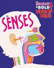 Bright and Bold Human Body: The Senses cena un informācija | Grāmatas pusaudžiem un jauniešiem | 220.lv