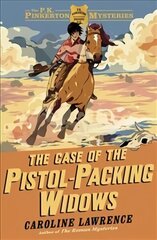 P. K. Pinkerton Mysteries: The Case of the Pistol-packing Widows: Book 3 cena un informācija | Grāmatas pusaudžiem un jauniešiem | 220.lv
