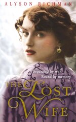Lost Wife: the heart-breaking and unforgettable WW2 love story which will sweep you off your feet цена и информация | Фантастика, фэнтези | 220.lv
