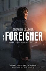 Foreigner: the bestselling thriller now starring Pierce Brosnan and Jackie Chan cena un informācija | Fantāzija, fantastikas grāmatas | 220.lv