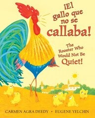 ¡El Gallo Que No Se Callaba! / The Rooster Who Would Not Be Quiet! (Bilingual) Bilingual ed. cena un informācija | Grāmatas pusaudžiem un jauniešiem | 220.lv