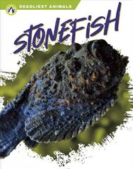 Deadliest Animals: Stonefish цена и информация | Книги для подростков и молодежи | 220.lv