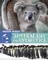 Wildlife Worlds: Australasia and Antarctica Illustrated edition цена и информация | Книги для подростков и молодежи | 220.lv