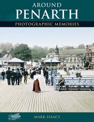 Around Penarth: Photographic Memories цена и информация | Книги о питании и здоровом образе жизни | 220.lv