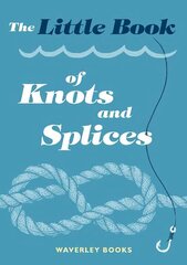 Little Book of Knots and Splices цена и информация | Книги о питании и здоровом образе жизни | 220.lv