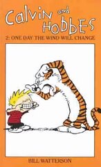 Calvin And Hobbes Volume 2: One Day the Wind Will Change: The Calvin & Hobbes Series цена и информация | Фантастика, фэнтези | 220.lv