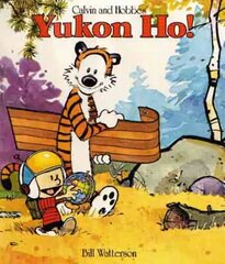 Yukon Ho!: Calvin & Hobbes Series: Book Four цена и информация | Фантастика, фэнтези | 220.lv