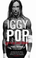 Iggy Pop: Open Up And Bleed: The Biography cena un informācija | Biogrāfijas, autobiogrāfijas, memuāri | 220.lv