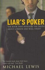 Liar's Poker: From the author of the Big Short cena un informācija | Biogrāfijas, autobiogrāfijas, memuāri | 220.lv