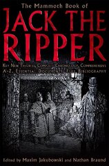 Mammoth Book of Jack the Ripper cena un informācija | Biogrāfijas, autobiogrāfijas, memuāri | 220.lv