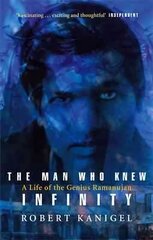 Man Who Knew Infinity: A Life of the Genius Ramanujan цена и информация | Биографии, автобиогафии, мемуары | 220.lv