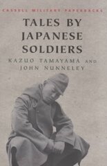 Tales By Japanese Soldiers цена и информация | Исторические книги | 220.lv