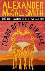 Tears of the Giraffe: The multi-million copy bestselling No. 1 Ladies' Detective Agency series цена и информация | Фантастика, фэнтези | 220.lv