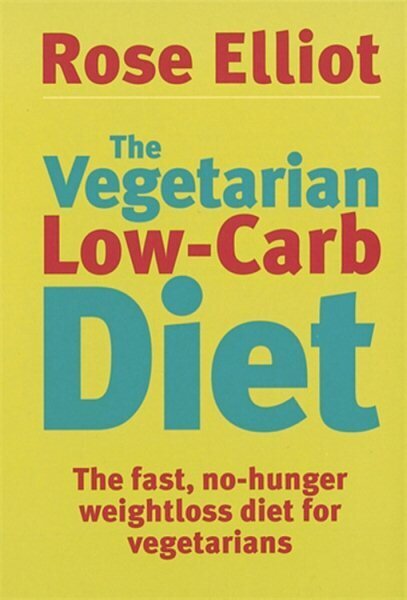 Vegetarian Low-Carb Diet: The fast, no-hunger weightloss diet for vegetarians цена и информация | Pavārgrāmatas | 220.lv